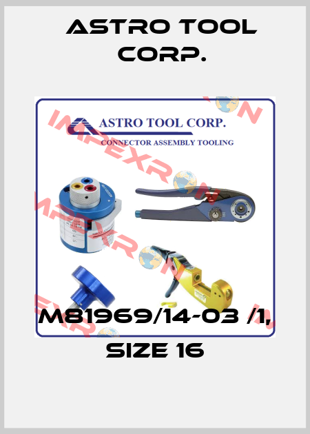 M81969/14-03 /1, Size 16 Astro Tool Corp.