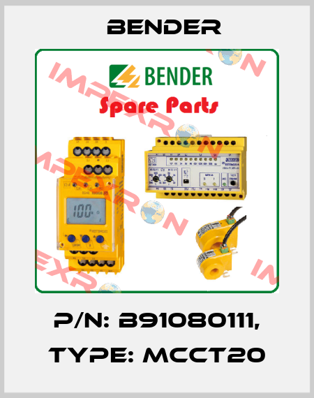p/n: B91080111, Type: MCCT20 Bender
