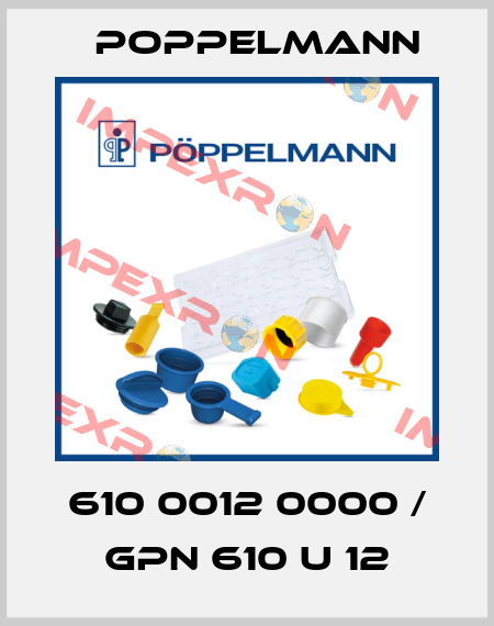610 0012 0000 / GPN 610 U 12 Poppelmann