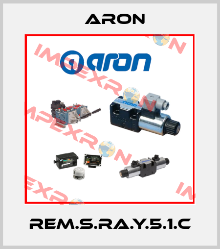 REM.S.RA.Y.5.1.C Aron