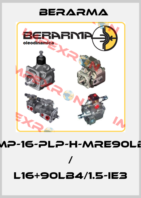 GMP-16-PLP-H-MRE90LB4 / L16+90LB4/1.5-IE3 Berarma