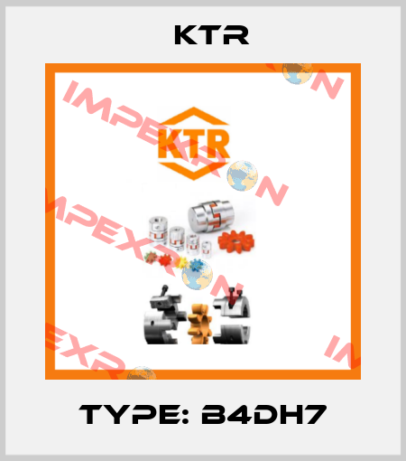 Type: B4DH7 KTR