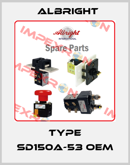 TYPE SD150A-53 OEM Albright