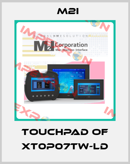 touchpad of XT0P07TW-LD M2I