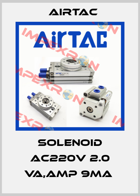 SOLENOID AC220V 2.0 VA,AMP 9MA  Airtac