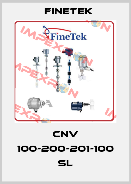 CNV 100-200-201-100 SL Finetek