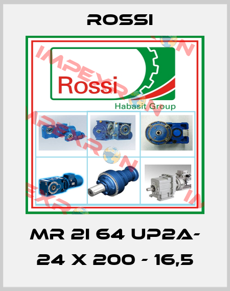MR 2I 64 UP2A- 24 x 200 - 16,5 Rossi