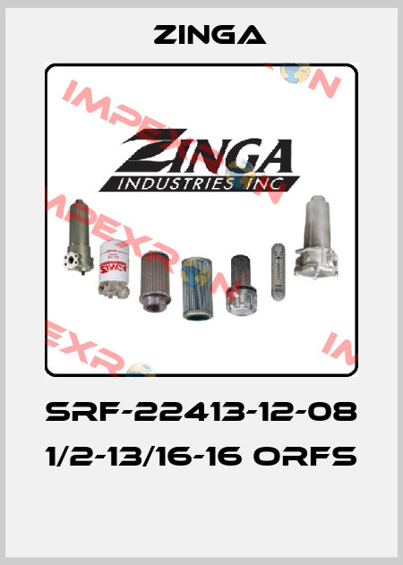 SRF-22413-12-08 1/2-13/16-16 ORFS  Zinga