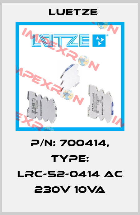 P/N: 700414, Type: LRC-S2-0414 AC 230V 10VA Luetze