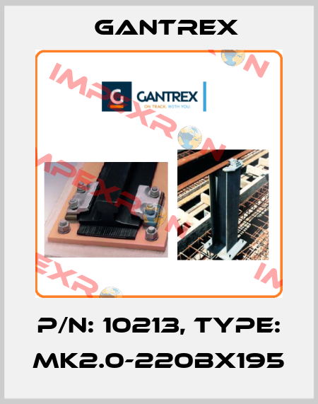 P/N: 10213, Type: MK2.0-220Bx195 Gantrex
