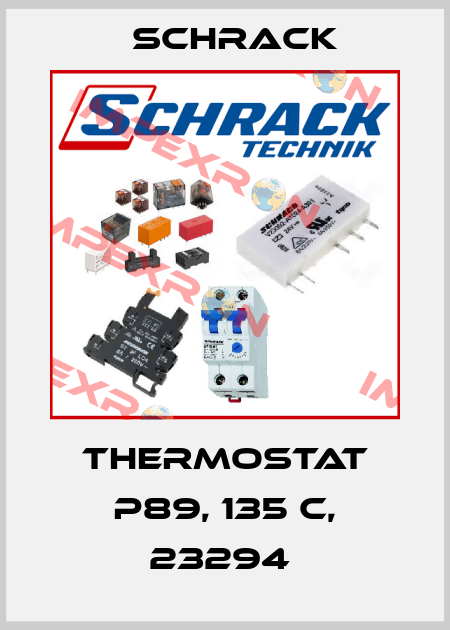 THERMOSTAT P89, 135 C, 23294  Schrack