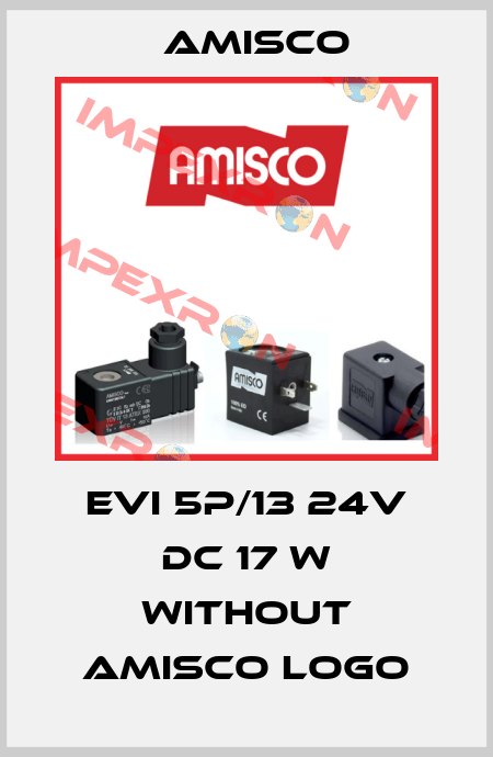 EVI 5P/13 24V DC 17 W without Amisco logo Amisco