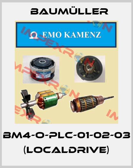 BM4-O-PLC-01-02-03 (LOCALDRIVE) Baumüller