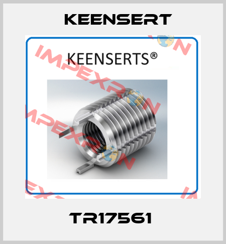 TR17561  Keensert