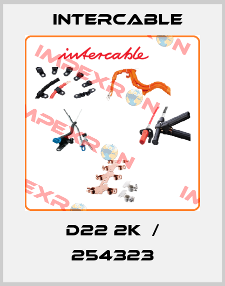 D22 2K  / 254323 Intercable