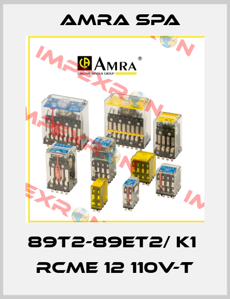 89T2-89ET2/ K1  RCME 12 110V-T Amra SpA