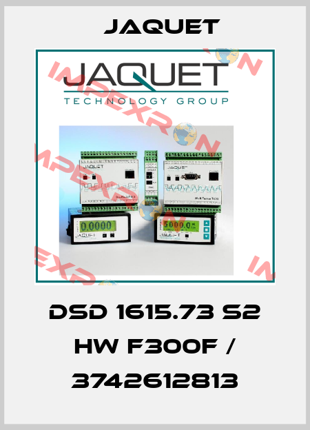DSD 1615.73 S2 HW F300F / 3742612813 Jaquet