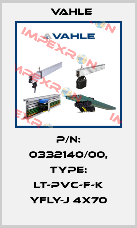 P/n: 0332140/00, Type: LT-PVC-F-K YFLY-J 4X70 Vahle
