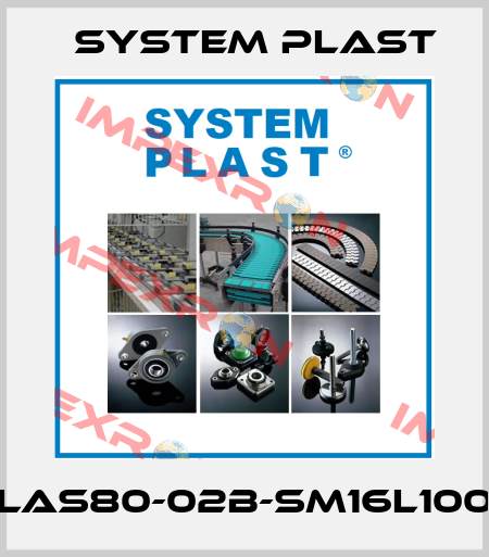 LAS80-02B-SM16L100 System Plast