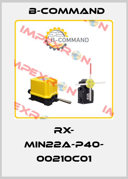 RX- MIN22A-P40- 00210C01 B-COMMAND