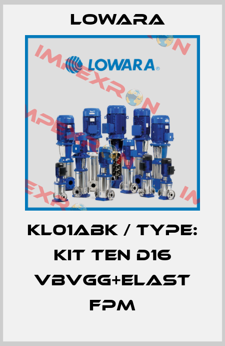 KL01ABK / Type:  KIT TEN D16 VBVGG+ELAST FPM Lowara