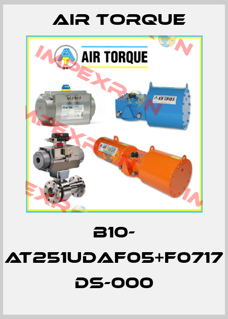 B10- AT251UDAF05+F0717 DS-000 Air Torque