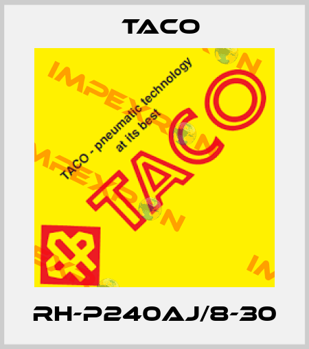 RH-P240AJ/8-30 Taco
