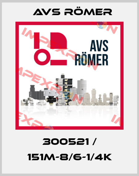 300521 / 151M-8/6-1/4K Avs Römer