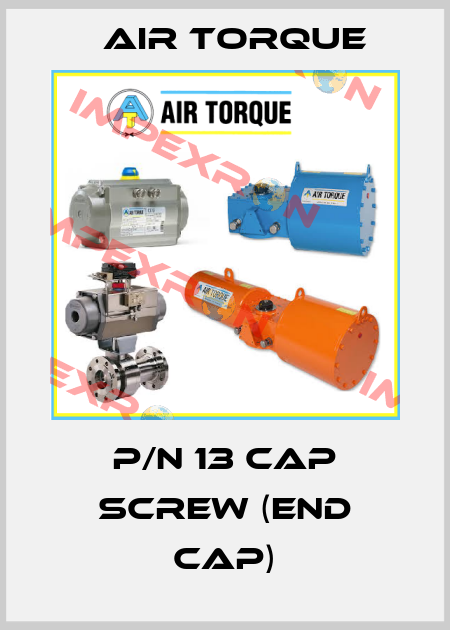 P/N 13 CAP SCREW (End cap) Air Torque