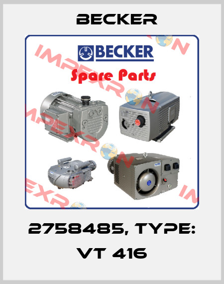 2758485, Type: VT 416 Becker