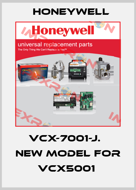 VCX-7001-J.   NEW MODEL FOR VCX5001  Honeywell