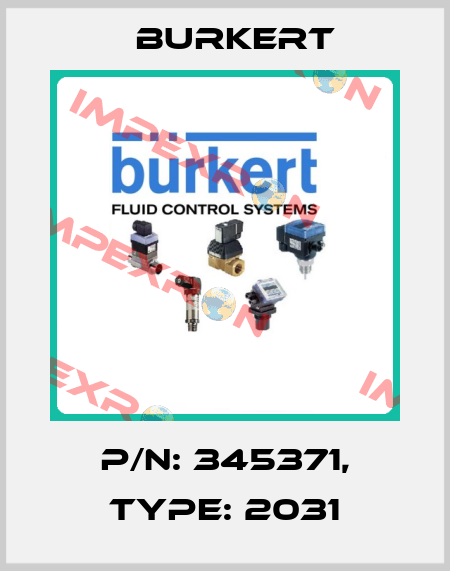 P/N: 345371, Type: 2031 Burkert