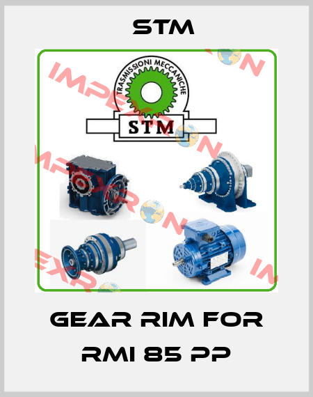 gear rim for RMI 85 PP Stm