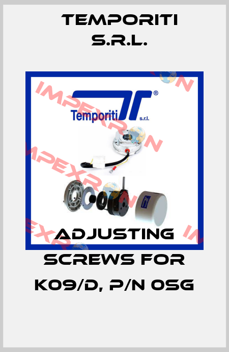 adjusting screws for K09/D, P/N 0SG Temporiti s.r.l.