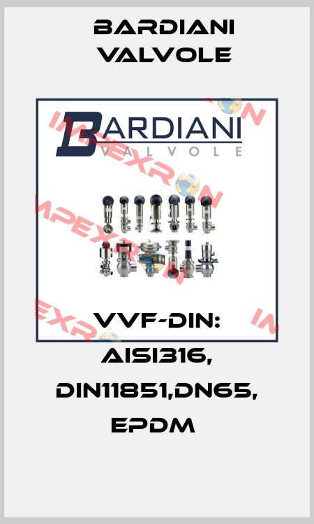VVF-DIN: AISI316, DIN11851,DN65, EPDM  Bardiani Valvole