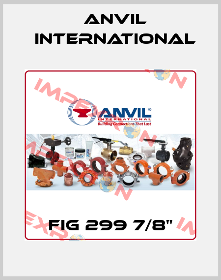 FIG 299 7/8" Anvil International