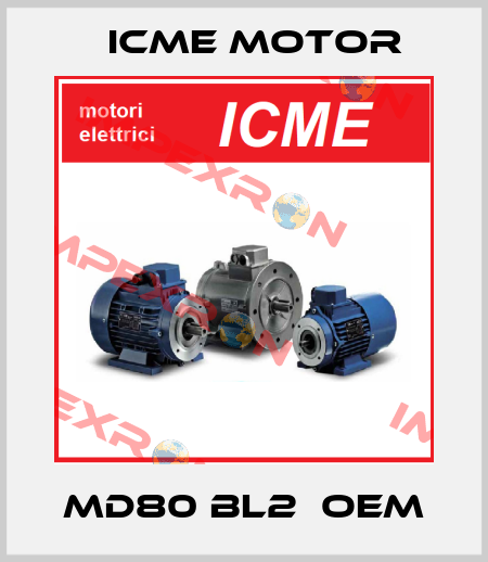 MD80 BL2  OEM Icme Motor