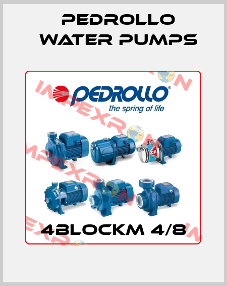 4BLOCKm 4/8 Pedrollo Water Pumps