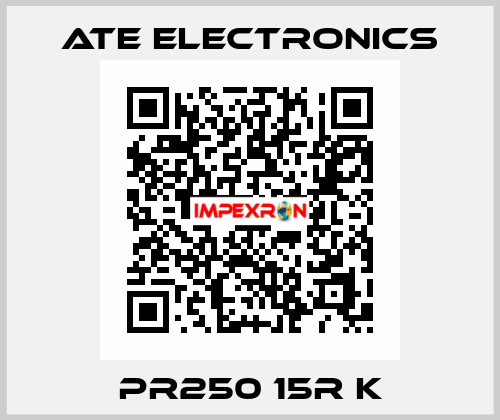 PR250 15R K ATE Electronics