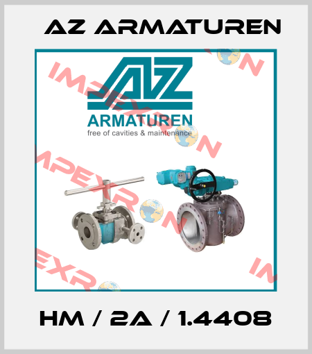 HM / 2A / 1.4408 Az Armaturen