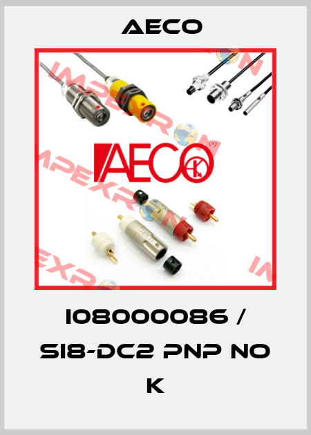 I08000086 / SI8-DC2 PNP NO K Aeco