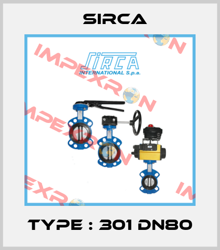 Type : 301 DN80 Sirca