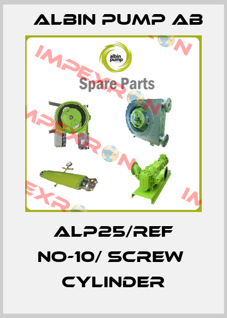 ALP25/Ref No-10/ Screw  Cylinder Albin Pump AB