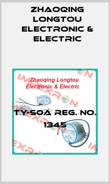 TY-50A Reg. no. 1345 Zhaoqing Longtou Electronic & Electric
