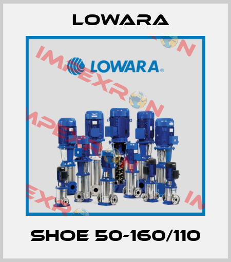 SHOE 50-160/110 Lowara