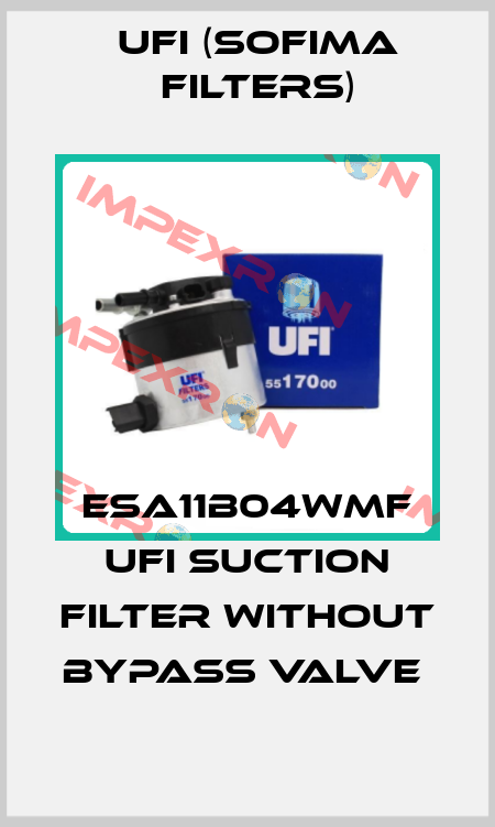 ESA11B04WMF UFI suction filter without bypass valve  Ufi (SOFIMA FILTERS)