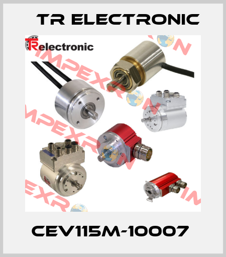 CEV115M-10007  TR Electronic