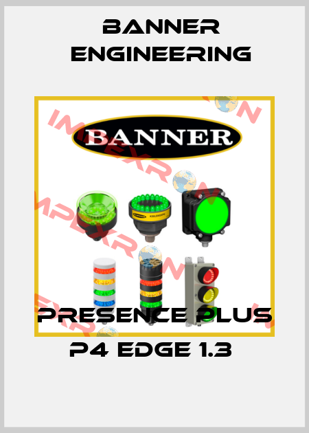 Presence PLUS P4 Edge 1.3  Banner Engineering