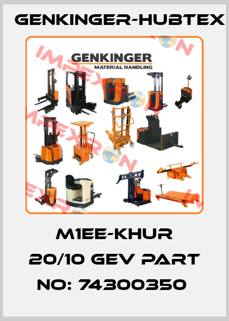 m1EE-KHUR 20/10 GEV Part No: 74300350  Genkinger-HUBTEX