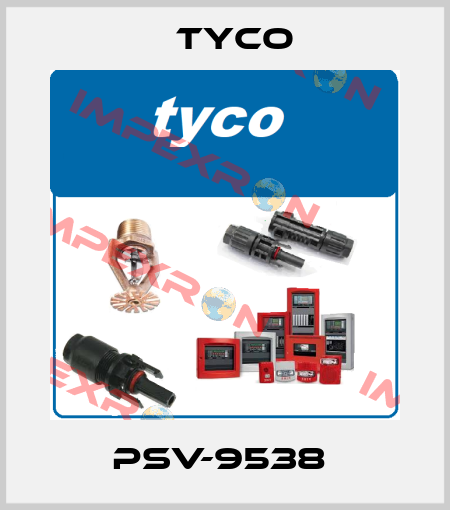 PSV-9538  TYCO